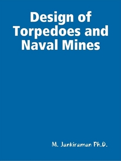 Design of Torpedoes and Naval Mines